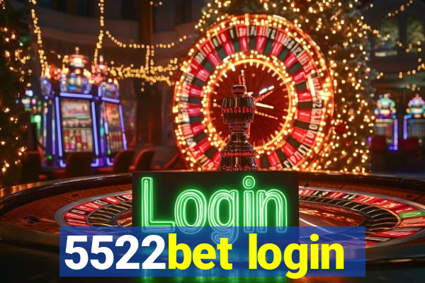 5522bet login